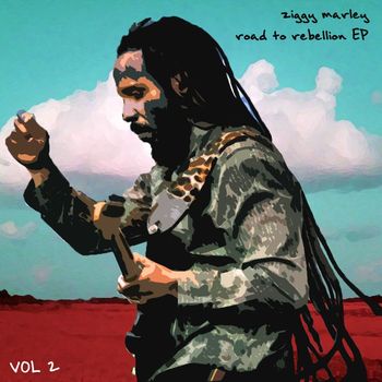 Ziggy Marley - Road To Rebellion, Volume 2