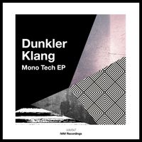 Dunkler Klang - Mono Tech EP