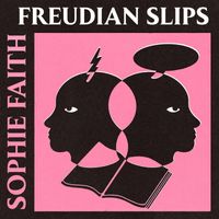 Sophie Faith - Freudian Slips