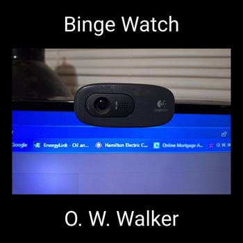 O. W. Walker - Binge Watch