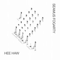 Seamus Fogarty - Hee Haw EP