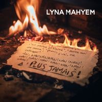 Lyna Mahyem - Plus jamais