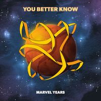 Marvel Years - You Better Know