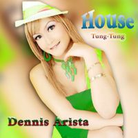 Dennis Arista - House Tung - Tung