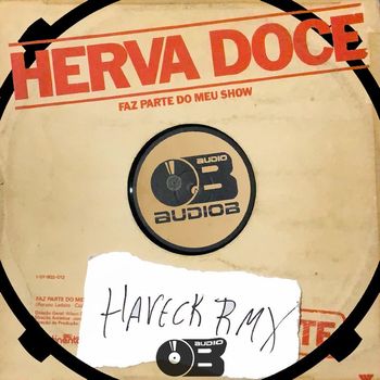 Herva Doce - Faz Parte do Meu Show (Remix)