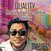 DJ Lean - Quality realizing your competitive potential