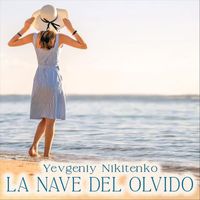 Yevgeniy Nikitenko - La Nave del Olvido