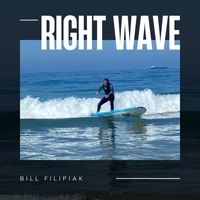 Bill Filipiak - Right Wave