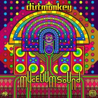 Dirt Monkey - MYCELIUM SOUND PT. 1 (Explicit)