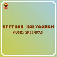 Sreenivas - Seethaa Kalyaanam (Original Motion Picture Soundtrack)