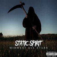 Static Spirit - Midwest All Stars (Explicit)