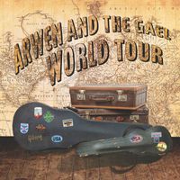 Arwen and the Gael - Arwen and the Gael World Tour
