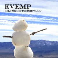 EVEMP - Help Me Die Tonight (S.O.S.)