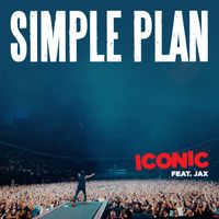Simple Plan - Iconic (feat. Jax) (Explicit)
