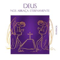 Coro Edipaul - Deus nos abraça eternamente (Playback)