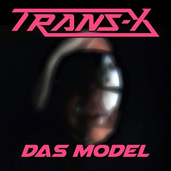 Trans-x - Das Model