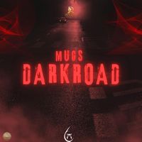 Mugs - Dark Road (Explicit)