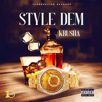Krusha - Style Dem (Explicit)