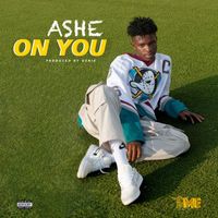 ASHE - ON YOU (Explicit)