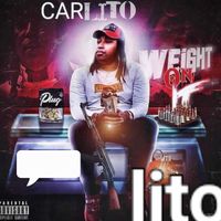 Carlito - weight on it (Explicit)