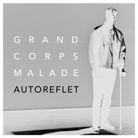 Grand Corps Malade - Autoreflet