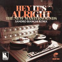 The New Mastersounds - Hey, It's Alright (Sandro Bianchi Remix)