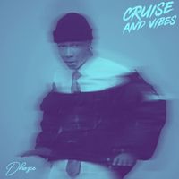 Dhezce - Cruise  And Vibes (Acoustic Version [Explicit])