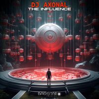 DJ Axonal - The Influence