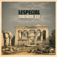 Lespecial - Machine Elf