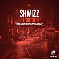 Shwizz - Hit the Deck (Doug Gomez Merecumbe Funk Remix)
