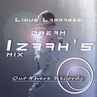 Linus Larrabee - dream (izaak's mix)