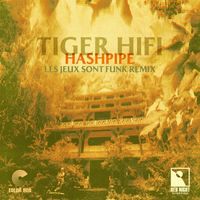 Tiger Hifi - Hash Pipe (Les Jeux Sont Funk Remix)