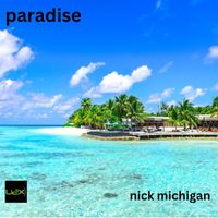 Nick Michigan - Paradise