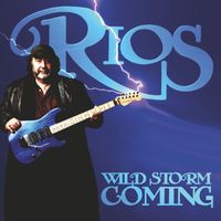 Rios - Wild Storm Coming