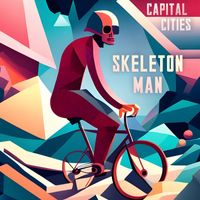 Capital Cities - Skeleton Man