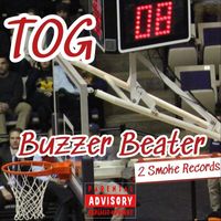 TOG - Buzzer Beater (Explicit)