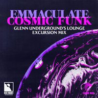 Emmaculate - Cosmic Funk (Glenn Underground's Lounge Excursion Mix)