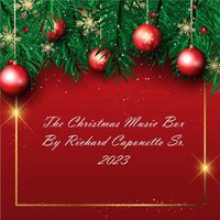 Richard Caponetto Sr. - The Christmas Music Box