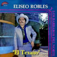 Eliseo Robles - El Texano