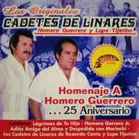 Los Cadetes de Linares - Homenaje A Homero Guerrero… 25 Aniversario