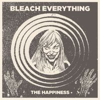 Bleach Everything - The Happiness