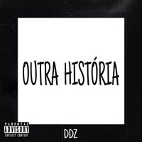 DDZ - Outra história