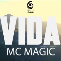 MC MAGIC - VIDA