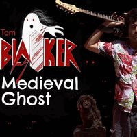 Tom Blaiker - Medieval Ghost