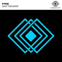 Pykie - Shut The Door