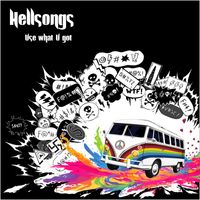 Hellsongs - Use What U Got (Explicit)