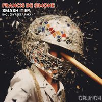 Francis De Simone - Smash It EP