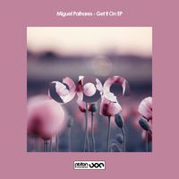 Miguel Palhares - Get It On EP
