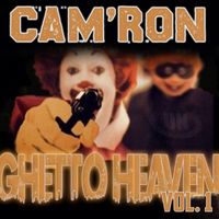 Cam'Ron - Ghetto Heaven, Vol.1 (Explicit)