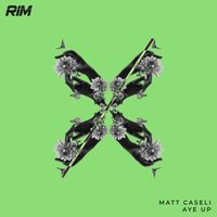 Matt Caseli - Aye Up